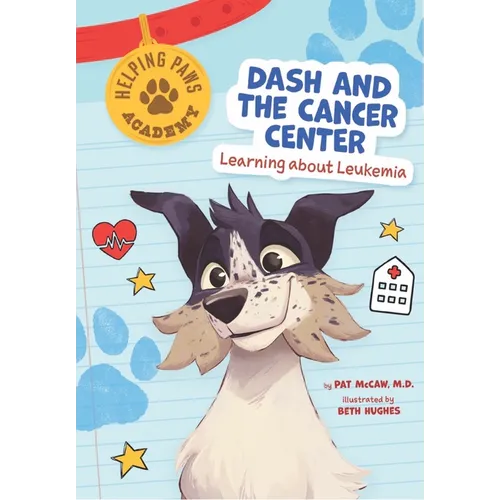 Dash and the Cancer Center: Learning about Leukemia