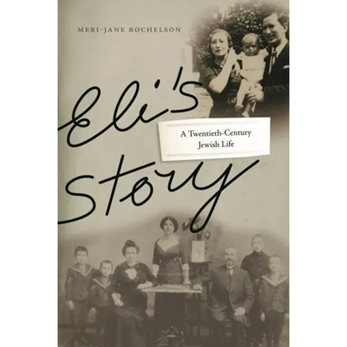 Eli's Story: A Twentieth-Century Jewish Life