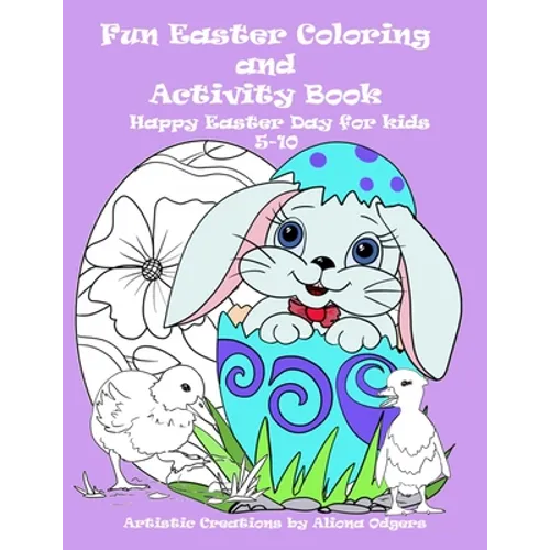Fun Easter Coloring and Activity Book: Happy Easter Day for kids 5-10