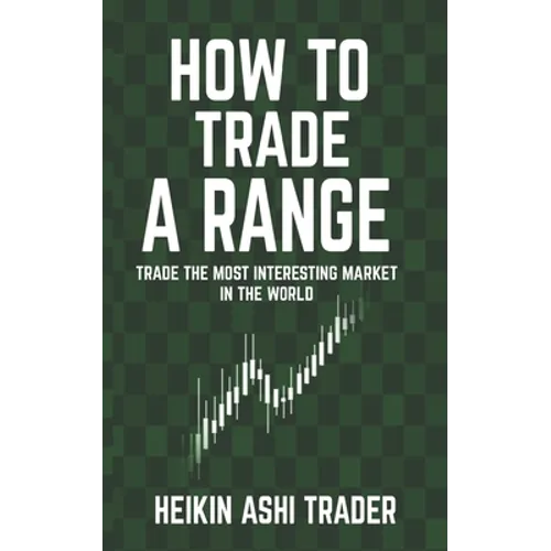 How to Trade a Range: Trade the Most Interesting Market in the World