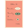 Letters to Friends, Family, and Editors