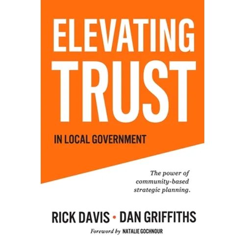 Elevating Trust In Local Government: The power of community-based strategic planning