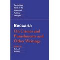 Beccaria: 'on Crimes and Punishments' and Other Writings