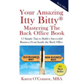 Your Amazing Itty Bitty Mastering The Back Office Book: Your Amazing Itty Bitty(R) Mastering The Back Office Book