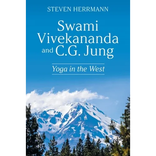 Swami Vivekananda and C.G. Jung: Yoga in the West