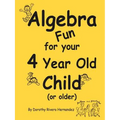 Algebra Fun for your 4 year old Child (or older)