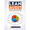 Lean Audit: The 20 Keys to World-Class Operations, a Health Check for Factory and Office