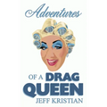 Adventures Of A Drag Queen