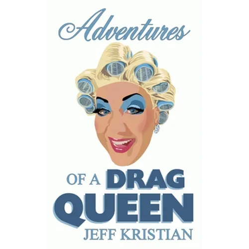 Adventures Of A Drag Queen