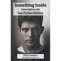 Something Inside: Conversations with Gay Fiction Writers