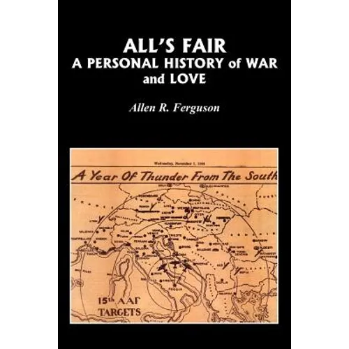 All's Fair: A Personal History of War and Love