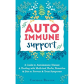 Autoimmune Support: A Guide to Autoimmune Disease & Healing with Medicinal Herbs, Remedies & Diet to Prevent & Treat Symptoms