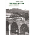 Perkins/Budd: Railway Statesmen of the Burlington