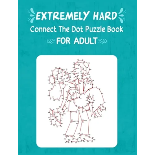 Extremely Hard Connect The Dot Puzzle Book For Adult