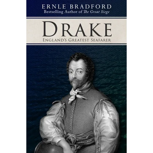 Drake: England's Greatest Seafarer