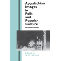 Appalachian Images in Folk Popular Culture: Folk Popular Culture