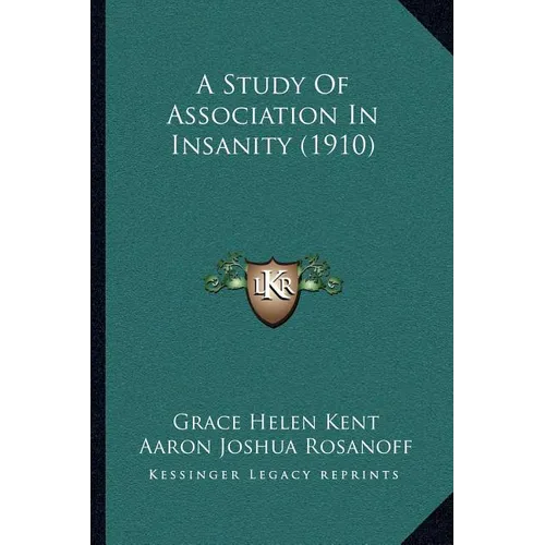 A Study Of Association In Insanity (1910)