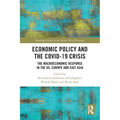 Economic Policy and the Covid-19 Crisis: The Macroeconomic Response in the US, Europe and East Asia
