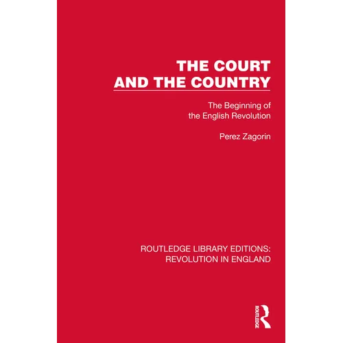 The Court and the Country: The Beginning of the English Revolution