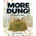 More Dung!: A Beetle Tale