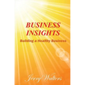 Business Insights: Building a Healthy Business