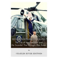 Richard Nixon and Watergate: The Life of the President and the Scandal That Brought Him Down