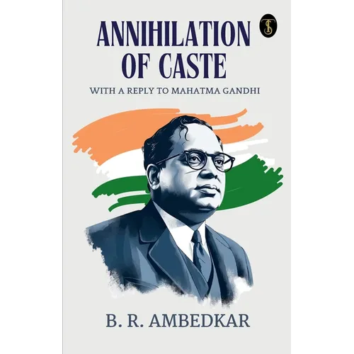 Annihilation Of Caste With A Reply To Mahatma Gandhi
