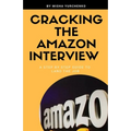 Cracking the Amazon Interview: A Step by Step Guide to Land the Job