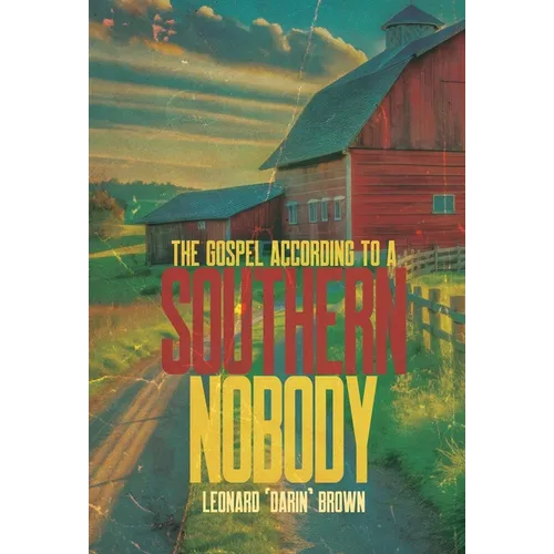 The Gospel According to a Southern Nobody