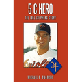 5 C Hero: The Joel Stephens Story