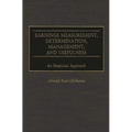 Earnings Measurement, Determination, Management, and Usefulness: An Empirical Approach