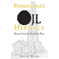 Pennsylvania's Oil Heritage: Stories from the Headache Post