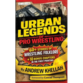 Urban Legends of Pro Wrestling