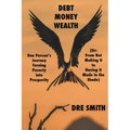 Debt, Money, Wealth