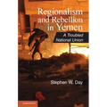 Regionalism and Rebellion in Yemen