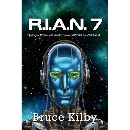 R.I.A.N.7: Robotic Intelligence Artificial Network Module Seven