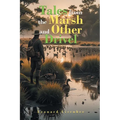 Tales from the Marsh and Other Drivel