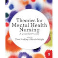 Theories for Mental Health Nursing: A Guide for Practice