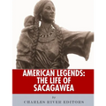American Legends: The Life of Sacagawea
