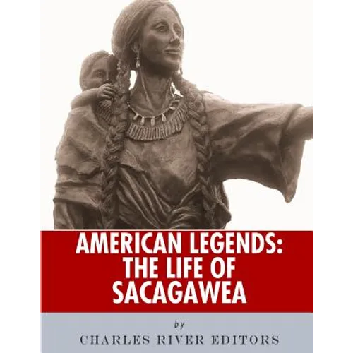 American Legends: The Life of Sacagawea