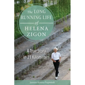 The Long Running Life of Helena Zigon: A True Story in 21 Kilometers