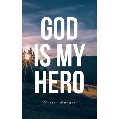 God Is My Hero