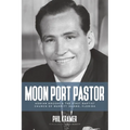 Moon Port Pastor: Adrian Rogers and the First Baptist Church of Merritt Island, Florida