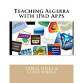 Teaching Algebra with iPad Apps