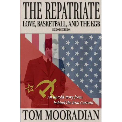 The Repatriate: Love, Basketball, and the KGB