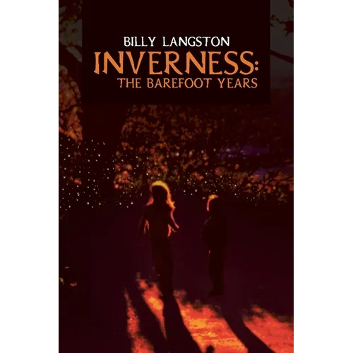 Inverness: The Barefoot Years