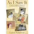 As I Saw It: A Sighted Daughter's Memoir of Growing Up With Blind Parents
