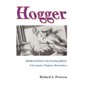Hogger: From Fantasy To Fulfillment: A Locomotive Engineer Remembers