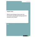 Which psychological processes are involved in intentional buying and how rational is the buyer?