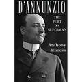 D'Annunzio: The Poet as Superman